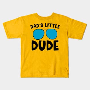 Dad's Little Dude Kids T-Shirt